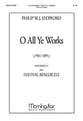 O All Ye Works SATB choral sheet music cover